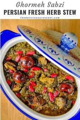  Gormeh Sabzi! A Symphony of Herbs and Tender Lamb